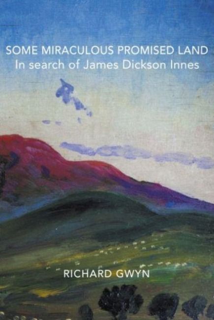 Produktbild: Some Miraculous Promised Land - In search of James Dickson Innes