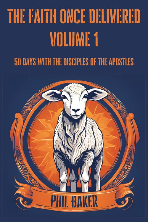 Produktbild: The Faith Once Delivered: 50 Days with the Disciples of the Apostles