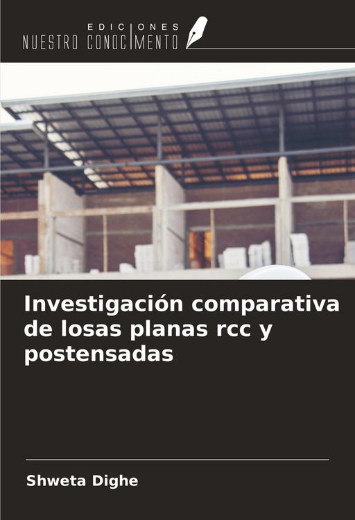 Produktbild: Investigaci&oacute;n comparativa de losas planas rcc y postensadas