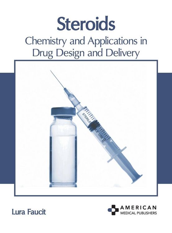Produktbild: Steroids: Chemistry and Applications in Drug Design and Delivery
