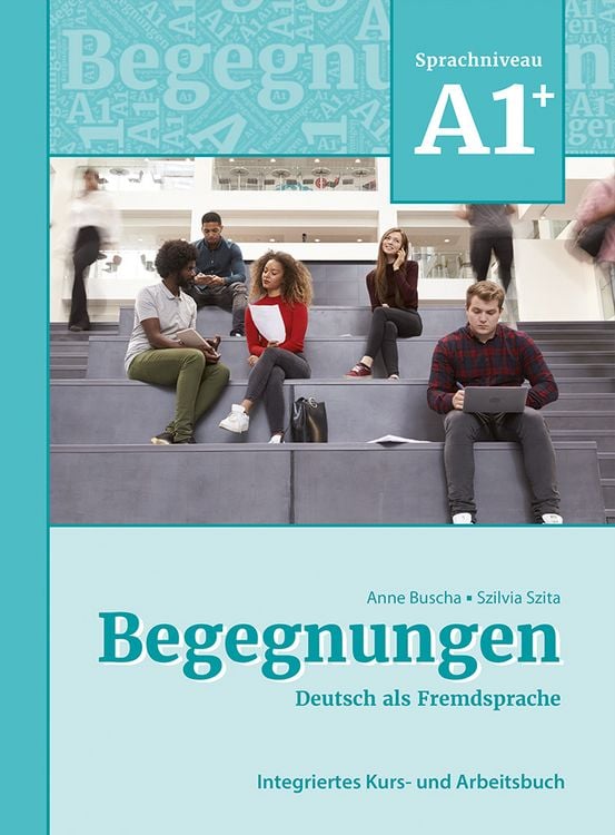 Produktbild: Begegnungen Deutsch als Fremdsprache A1+: Integriertes Kurs- und Arbeitsbuch