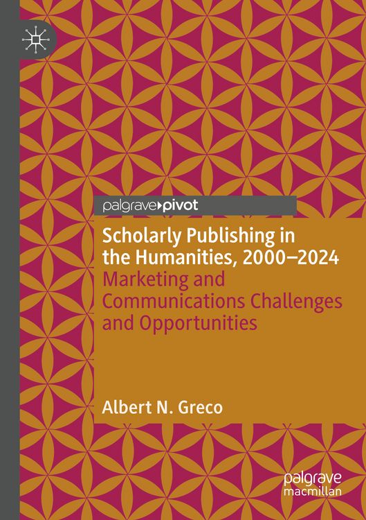 Produktbild: Scholarly Publishing in the Humanities, 2000-2024