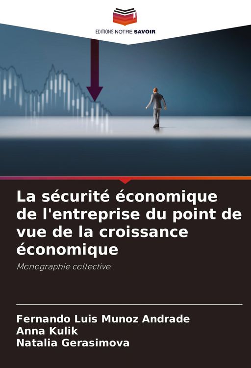 Produktbild: La s&eacute;curit&eacute; &eacute;conomique de l'entreprise du point de vue de la croissance &eacute;conomique