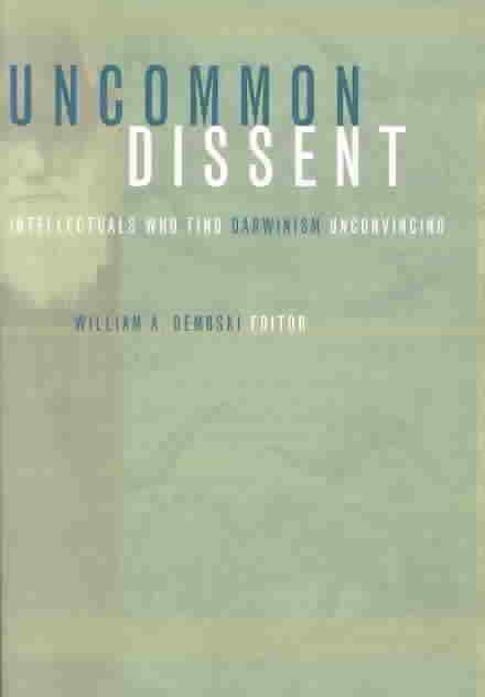 Produktbild: Uncommon Dissent: Intellectuals Who Find Darwinism Unconvincing