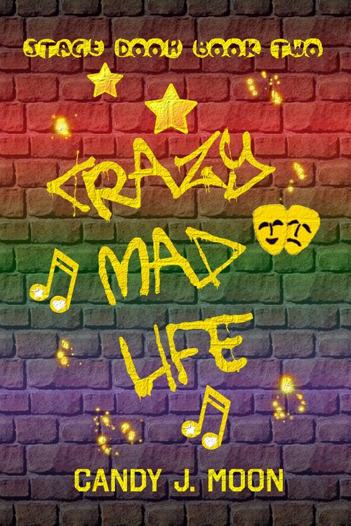 Produktbild: Crazy Mad Life (Stage Door, #2)