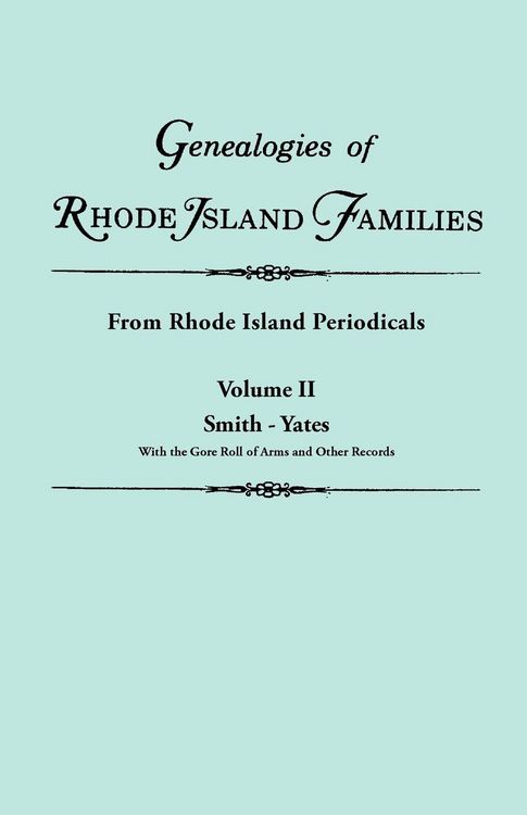 Produktbild: Genealogies of Rhode Island Families [Articles Extracted] from Rhode Island Periodicals. in Two Volumes. Volume II