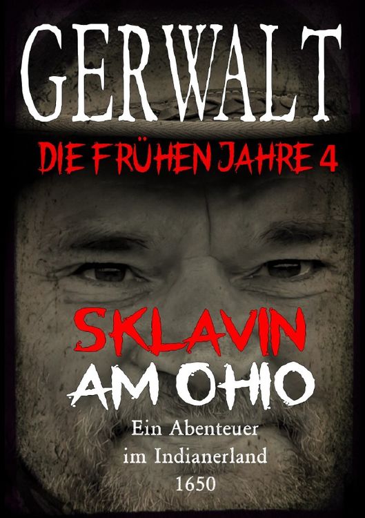 Produktbild: Gerwalt, die fr&uuml;hen Jahre 4: Sklavin am Ohio