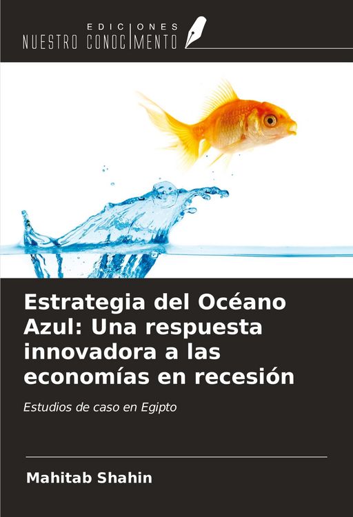 Produktbild: Estrategia del Oc&eacute;ano Azul: Una respuesta innovadora a las econom&iacute;as en recesi&oacute;n
