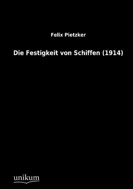 Produktbild: Pietzker, F: Festigkeit von Schiffen (1914)
