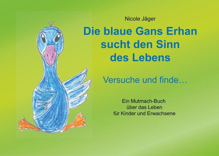 Produktbild: Die blaue Gans Erhan sucht den Sinn des Lebens
