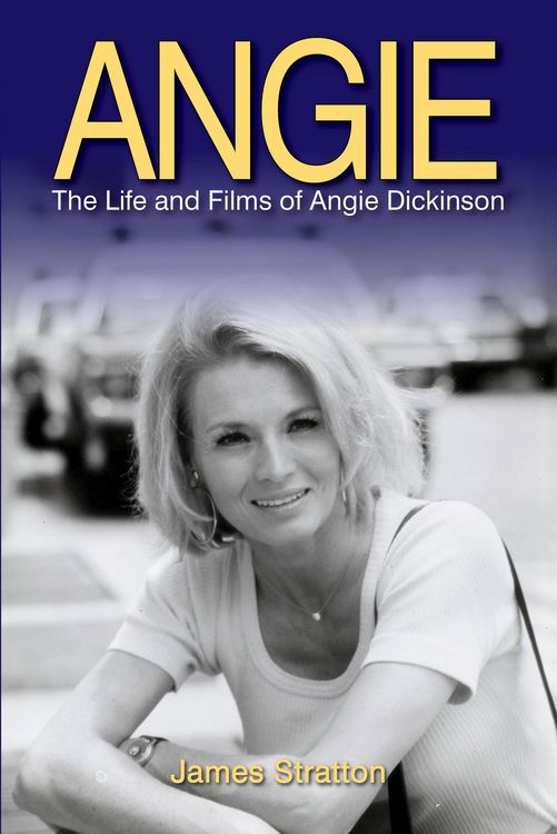 Produktbild: Angie: The Life and Films of Angie Dickinson