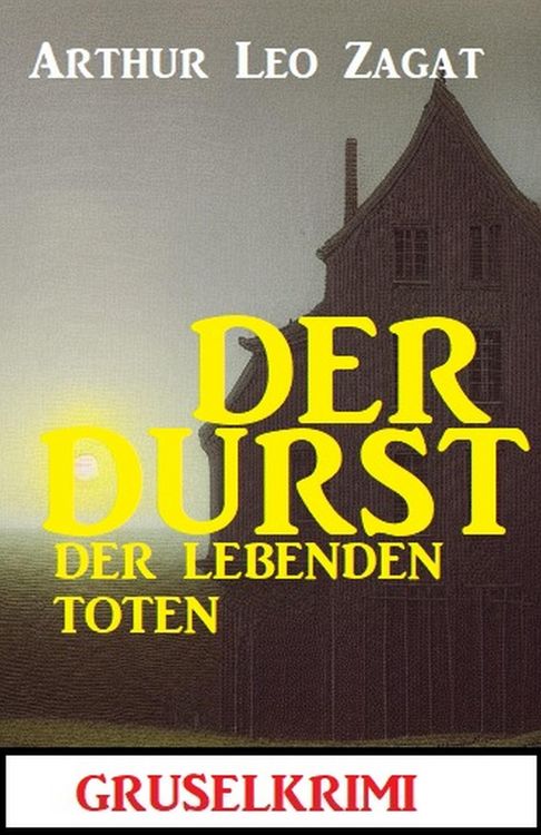Produktbild: Der Durst der lebenden Toten: Gruselkrimi