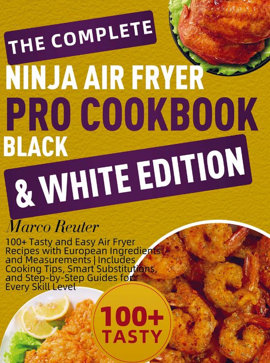Produktbild: The Complete Ninja Air Fryer Pro Cookbook Black & White Edition