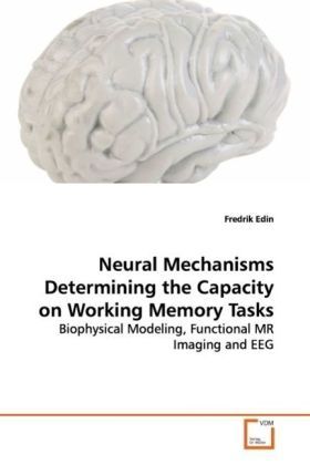 Produktbild: Edin, F: Neural Mechanisms Determining the Capacity on Worki
