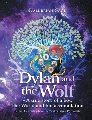 Produktbild: Dylan and the Wolf: A true story of a boy, The World and bioaccumulation