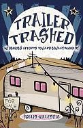 Produktbild: Trailer Trashed: My Dubious Efforts Toward Upward Mobility