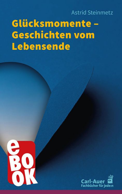 Produktbild: Gl&uuml;cksmomente - Geschichten vom Lebensende