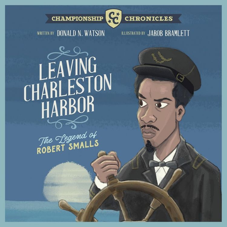 Produktbild: Leaving Charleston Harbor The Legend of Robert Smalls