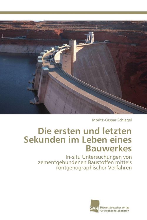 Produktbild: Die ersten und letzten Sekunden im Leben eines Bauwerkes