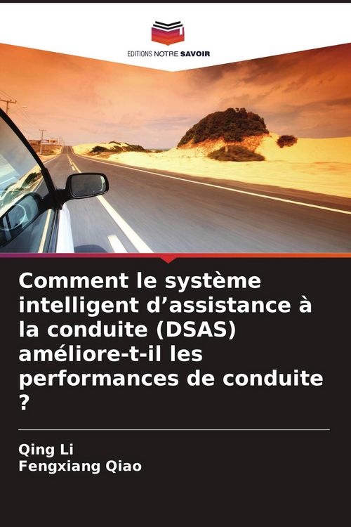 Produktbild: Comment le syst&egrave;me intelligent d'assistance &agrave; la conduite (DSAS) am&eacute;liore-t-il les performances de conduite ?