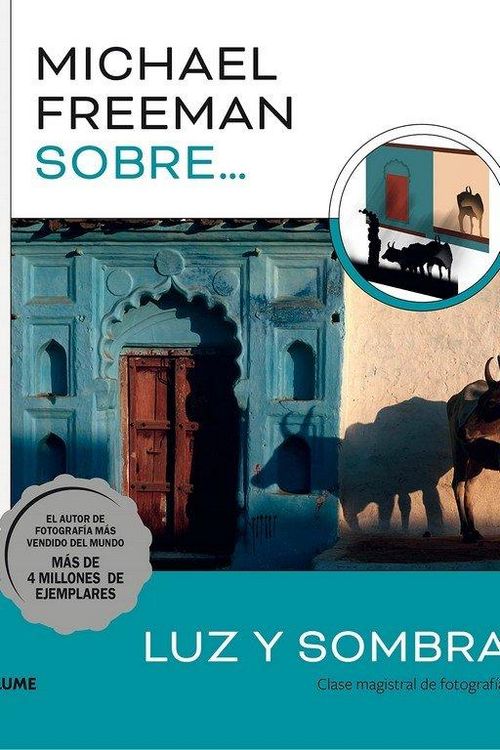 Produktbild: Michael Freeman sobre luz y sombra : clase magistral de fotograf&iacute;a