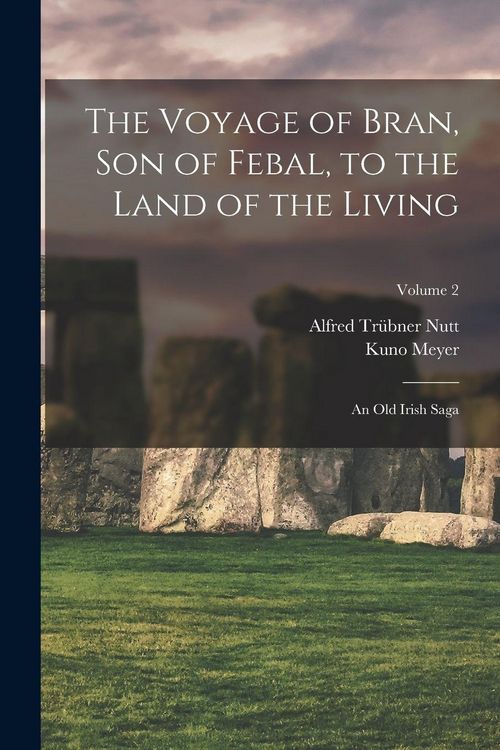 Produktbild: The Voyage of Bran, Son of Febal, to the Land of the Living