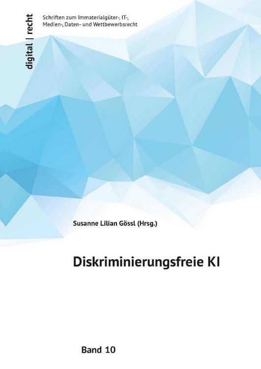 Produktbild: Digital | recht Schriften zum Immaterialg&uuml;ter-, IT-, Medien-, Daten- und Wettbewerbsrecht / Diskriminierungsfreie KI