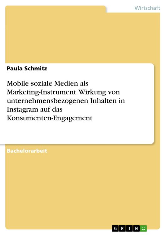 Produktbild: Mobile soziale Medien als Marketing-Instrument. Wirkung von unternehmensbezogenen Inhalten in Instagram auf das Konsumenten-Engagement