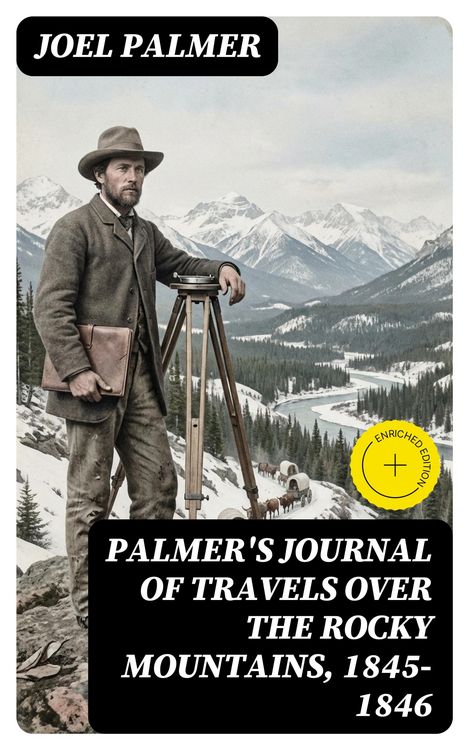 Produktbild: Palmer's Journal of Travels Over the Rocky Mountains, 1845-1846