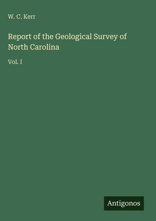 Produktbild: Report of the Geological Survey of North Carolina