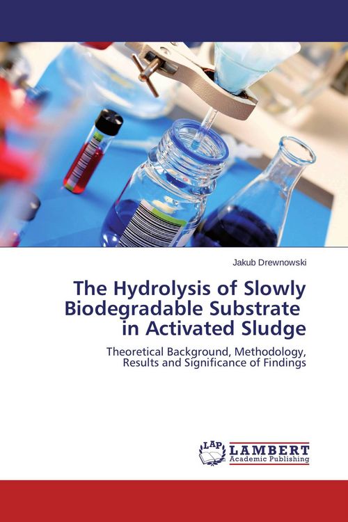 Produktbild: The Hydrolysis of Slowly Biodegradable Substrate in Activated Sludge