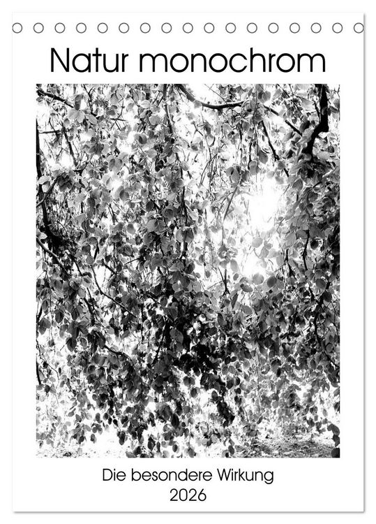 Produktbild: Natur monochrom Die besondere Wirkung (Tischkalender 2026 DIN A5 hoch), CALVENDO Monatskalender