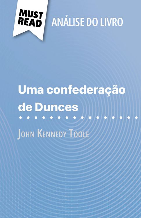 Produktbild: Uma confedera&ccedil;&atilde;o de Dunces de John Kennedy Toole (An&aacute;lise do livro)