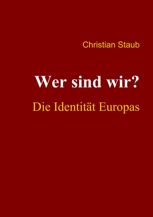 Produktbild: Wer sind wir? Die Identit&auml;t Europas