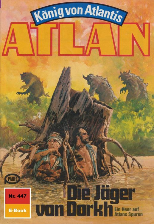 Produktbild: Atlan 447: Die J&auml;ger von Dorkh