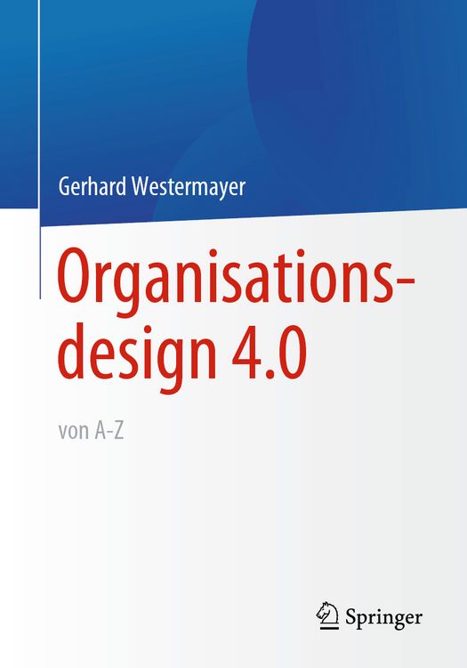 Produktbild: Organisationsdesign 4.0 von A-Z.