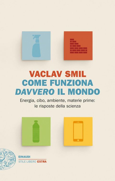 Produktbild: Come funziona davvero il mondo. Energia, cibo, ambiente, materie prime: le risposte della scienza
