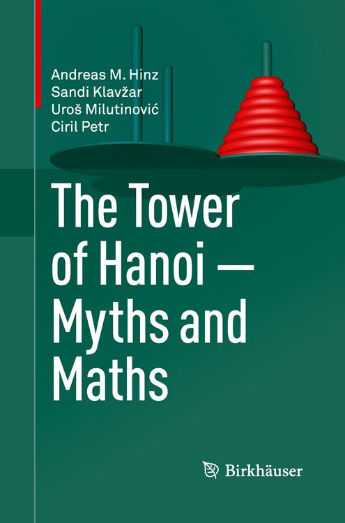 Produktbild: The Tower of Hanoi &ndash; Myths and Maths