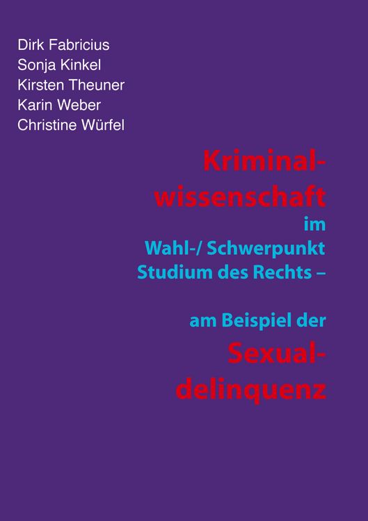 Produktbild: Kriminalwissenschaft im Schwerpunkt-Studium des Rechts - am Beispiel der Sexualdelinquenz