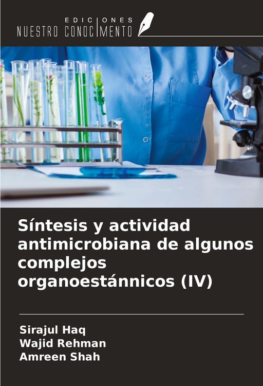 Produktbild: S&iacute;ntesis y actividad antimicrobiana de algunos complejos organoest&aacute;nnicos (IV)
