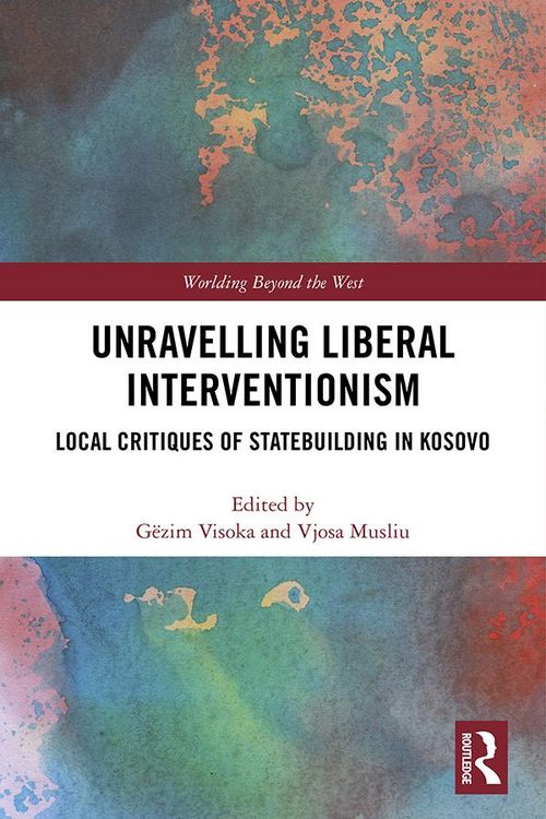 Produktbild: Unravelling Liberal Interventionism