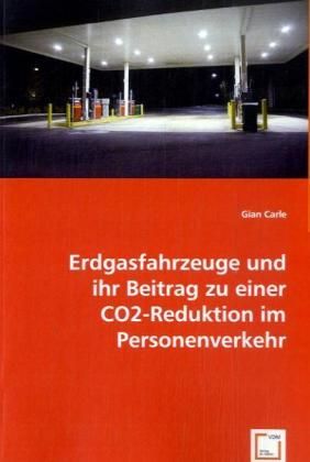 Produktbild: Carle, G: Erdgasfahrzeuge und ihr Beitrag zu einer CO2-Reduk