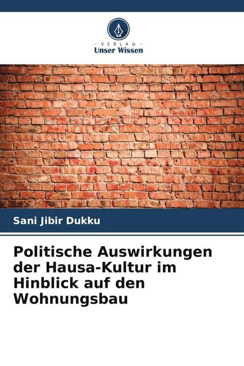 Produktbild: Politische Auswirkungen der Hausa-Kultur im Hinblick auf den Wohnungsbau