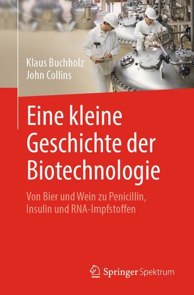 Produktbild: Eine kleine Geschichte der Biotechnologie
