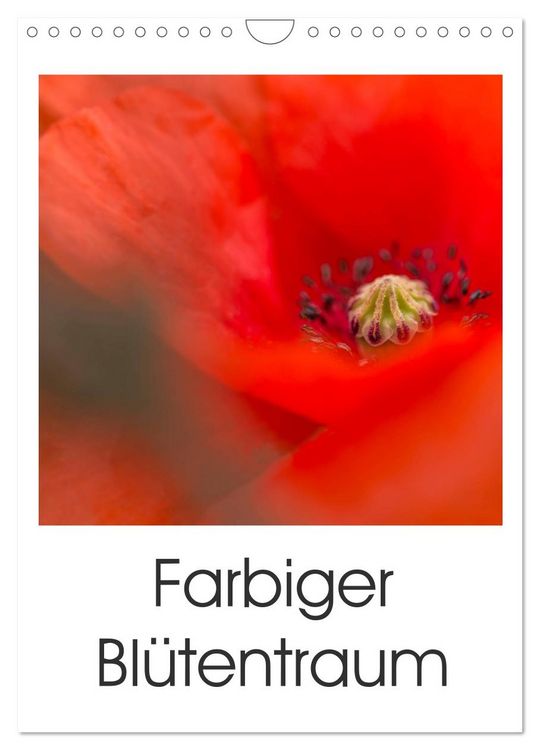 Produktbild: Farbiger Bl&uuml;tentraum (Wandkalender 2026 DIN A4 hoch), CALVENDO Monatskalender