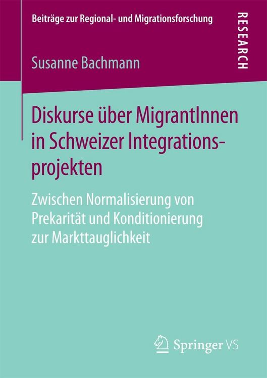 Produktbild: Diskurse &uuml;ber MigrantInnen in Schweizer Integrationsprojekten