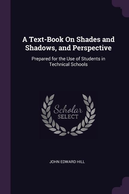 Produktbild: A Text-Book On Shades and Shadows, and Perspective