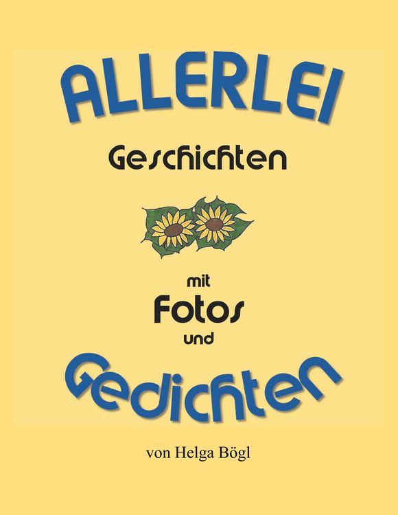 Produktbild: Allerlei Geschichten mit Fotos und Gedichten