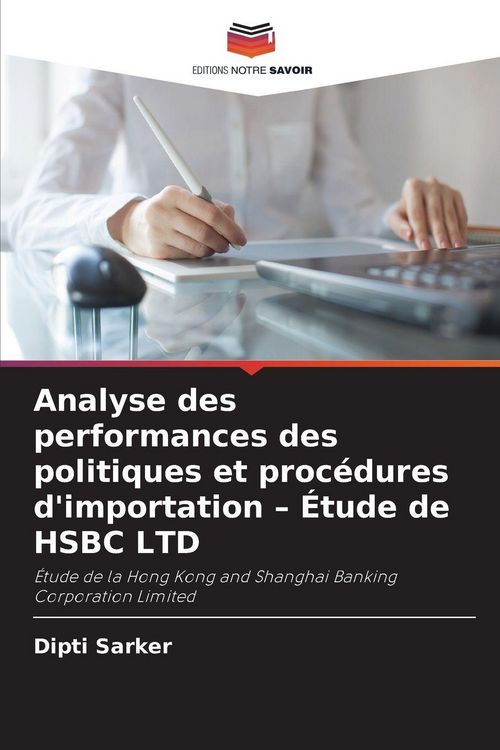 Produktbild: Analyse des performances des politiques et proc&eacute;dures d'importation - &Eacute;tude de HSBC LTD