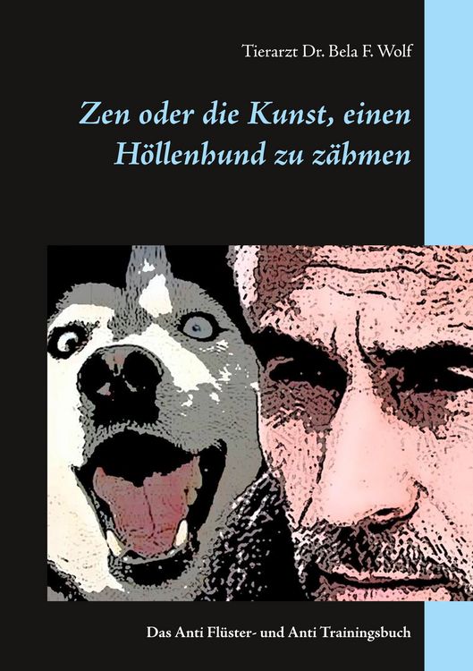 Produktbild: Zen oder die Kunst, einen H&ouml;llenhund zu z&auml;hmen